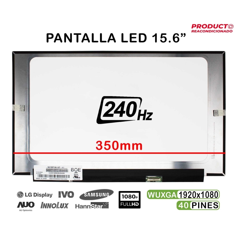 PANTALLA LED DE 15.6" PARA PORTÁTIL NE156FHM-NZ1 V8.0 240HZ FHD 40 PINES ESPECIAL REACONDICIONADA