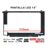 PANTALLA LED DE 14" PARA PORTÁTIL NT140WHM-N44 NT140WHM-N44 V8.0 315MM