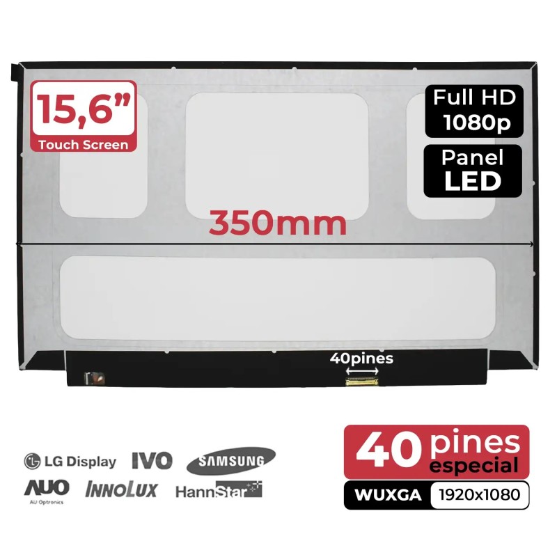 PANTALLA LED TÁCTIL DE 15.6" PARA PORTÁTIL NV156FHM-A21 B156HAT01.0 350MM 1920X1080 40 PINES ESPECIAL