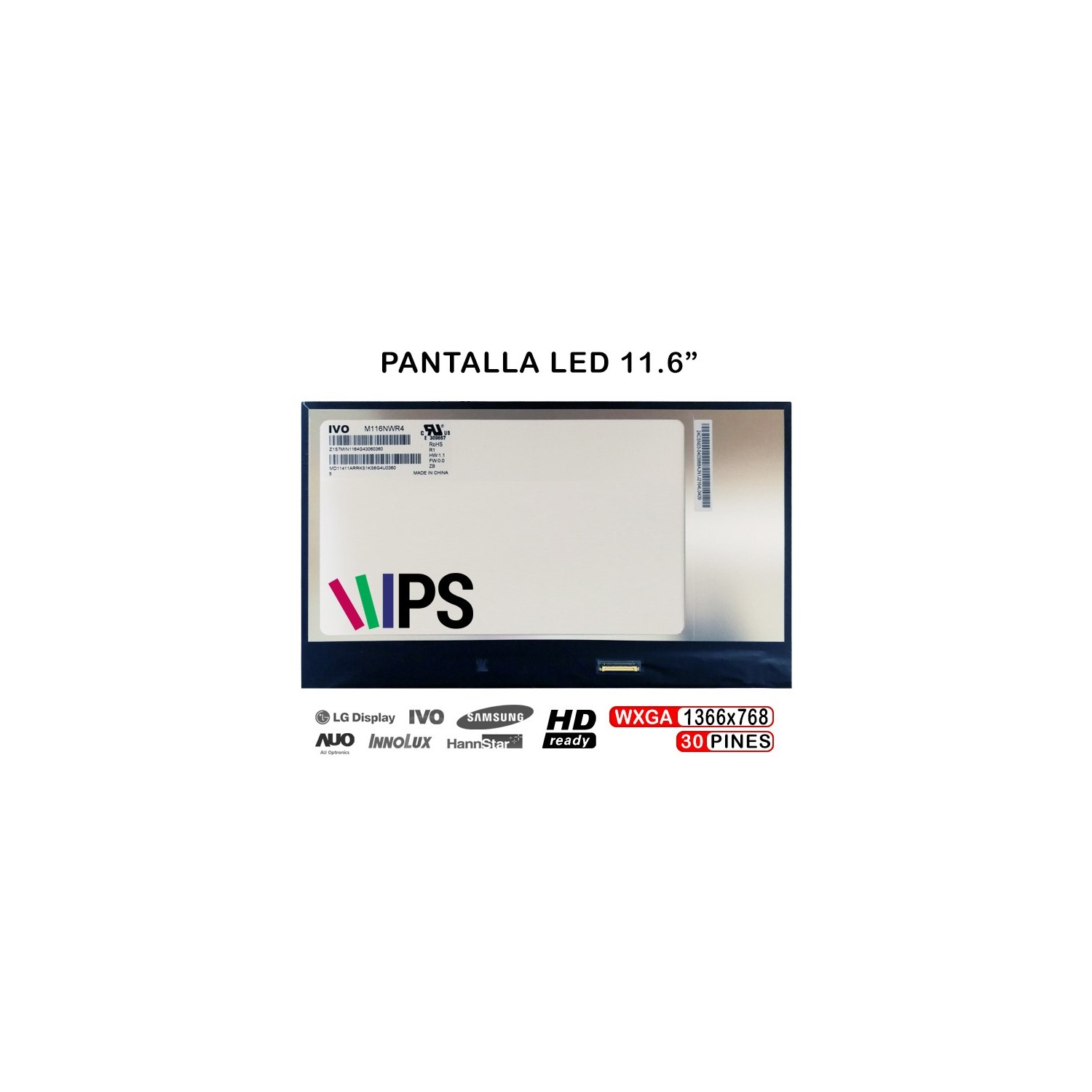 PANTALLA LED DE 11.6" PARA PORTÁTIL M116NWR4 R1 1366X768 30 PINES IPS