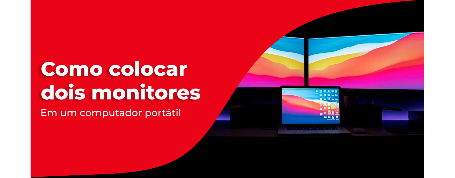 Como colocar dois monitores em um computador portátil e aumentar sua produtividade