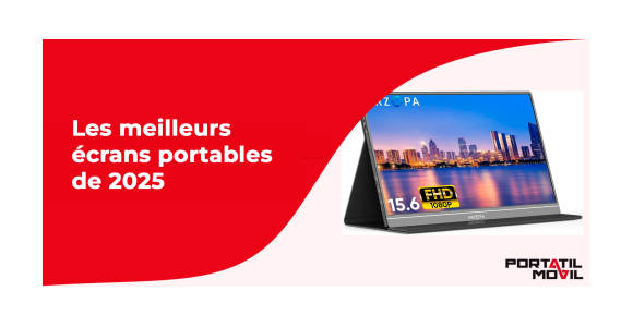 Meilleurs écrans portables en 2025 : Comparatif et recommandations