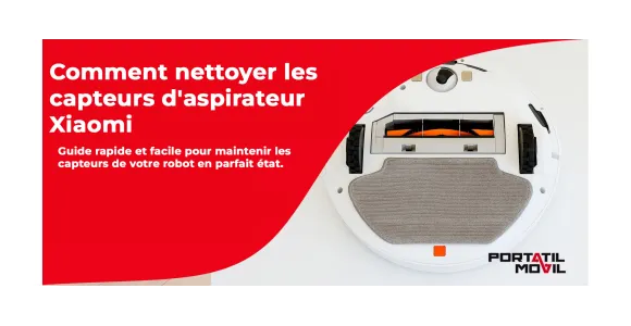 Comment nettoyer les capteurs d'aspirateur Xiaomi